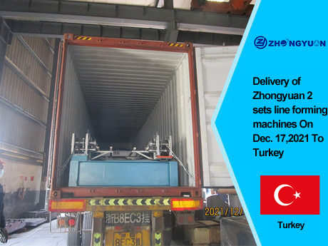 Entrega de máquinas formadoras de linha Zhongyuan 2 conjuntos em 17 de dezembro de 2021 para a Turquia