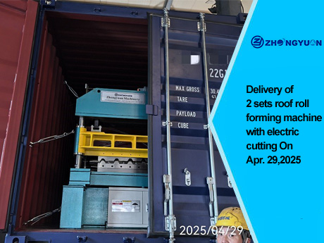 Entrega de 2 conjuntos de máquina perfiladeira de telhado com corte elétrico em 29 de abril de 2025