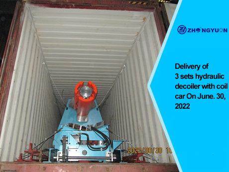 Entrega de 3 conjuntos de desbobinador hidráulico 15T com carro de bobina em 30 de junho de 2022